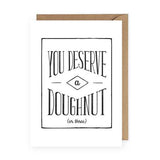 You Deserve a Doughnut Card