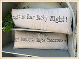 Not tonite pillow