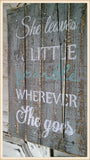 she leaves a little sparkle wherever she goes wood plaque